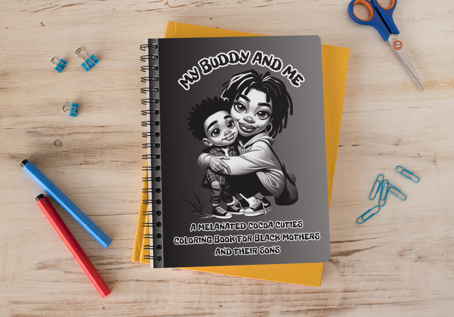 My Buddy And Me A Melanated Cocoa Cuties Coloring Book For Black Mothers And Their Sons