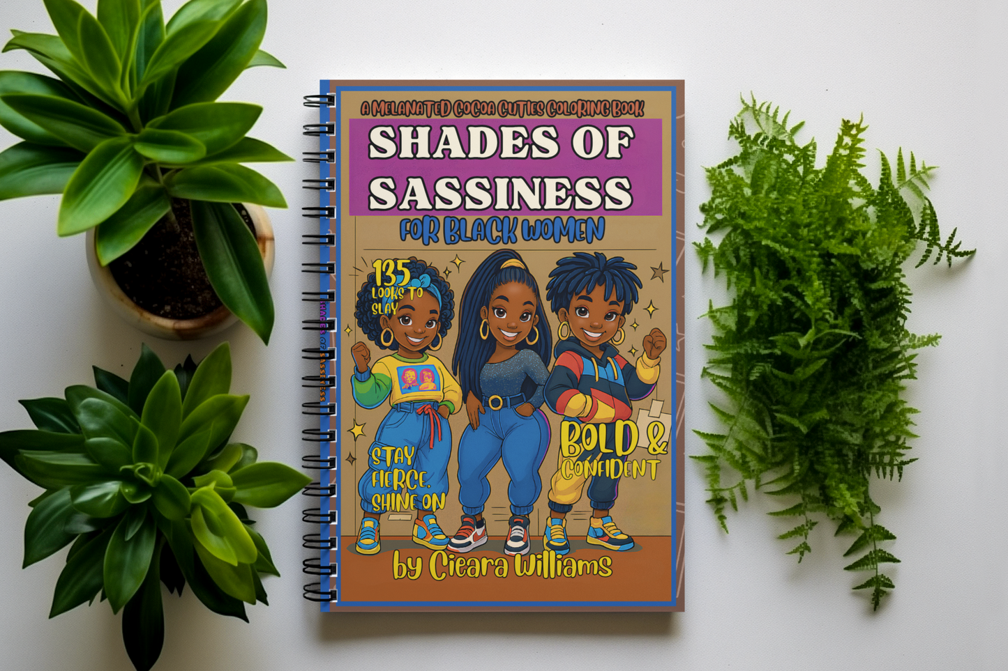 Shades Of Sassiness A Melanated Cocoa Cuties Coloring Book
