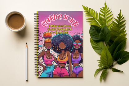 Canvas of Her: A Melanated Cocoa Cuties Coloring Book For Black Girls