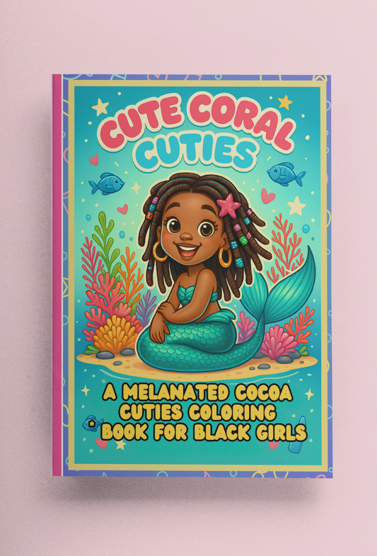 Cute Coral Cuties A Melanated Cocoa Cuties Coloring Book For Black Girls
