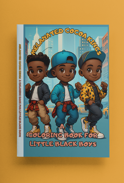 Melanated Cocoa Kings A Coloring Book For Little Black Boys
